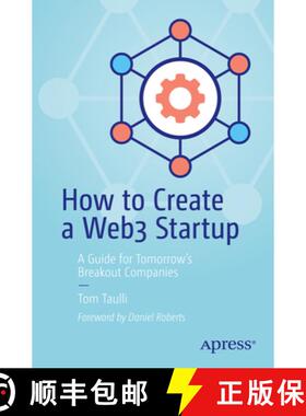 预订 How to Create a Web3 Startup : A Guide for Tomorrow's Breakout Companies [9781484286821]
