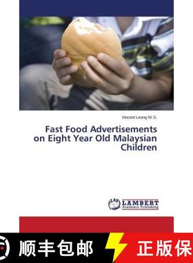预订 Fast Food Advertisements on Eight Year Old Malaysian Children [9783659719578]