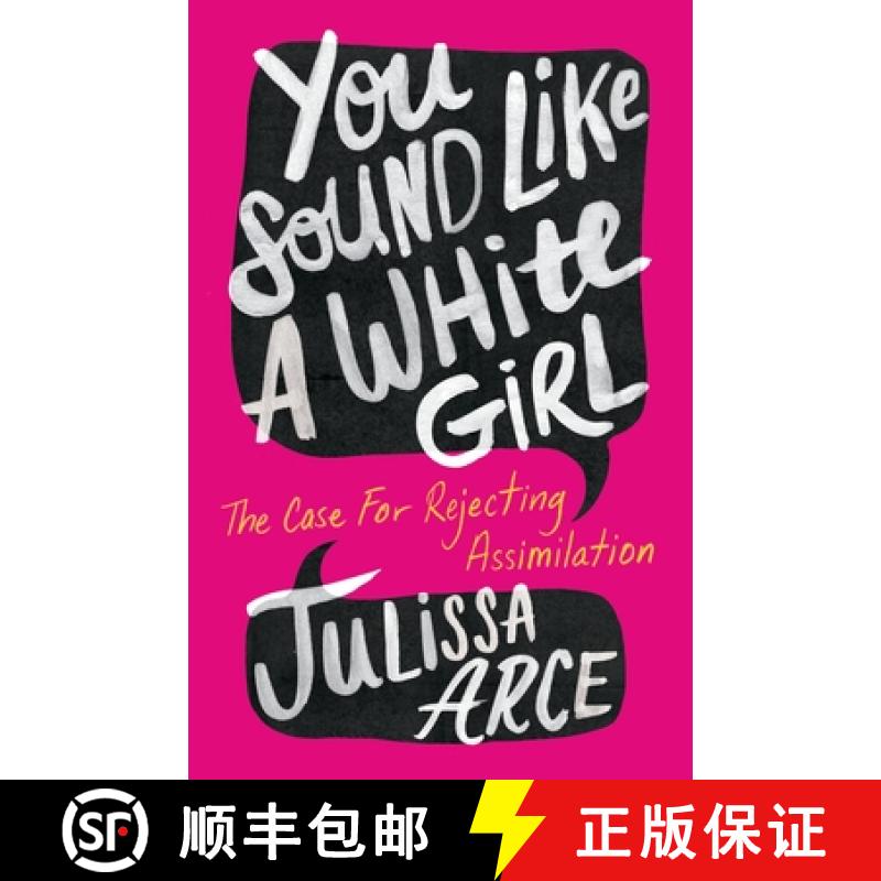 【3-4周达】You Sound Like a White Girl: The Case for Rejecting Assimilation [9781250827821]