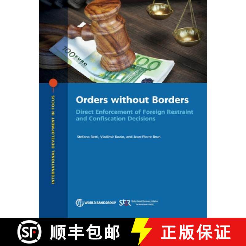 预订 Orders Without Borders: Direct Enforcement of Foreign Restraint and Confiscation Decisions [9781464818301]