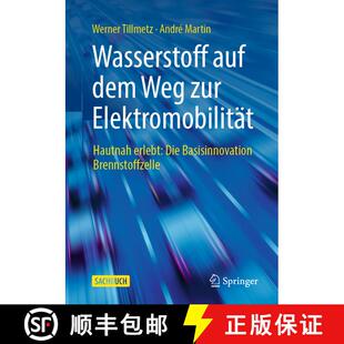 【3-4周达】Wasserstoff auf dem Weg zur Elektromobilität : Hautnah erlebt: Die Basisinnovation Brenns... [9783658347475]
