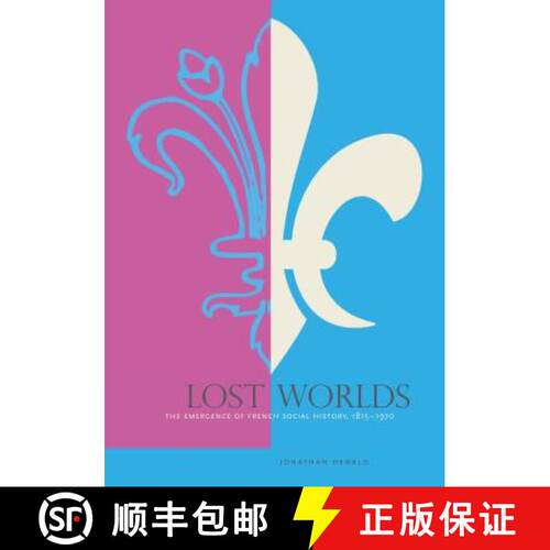 【3-4周达】Lost Worlds – The Emergence of French Social History, 1815–1970 [9780271058665]
