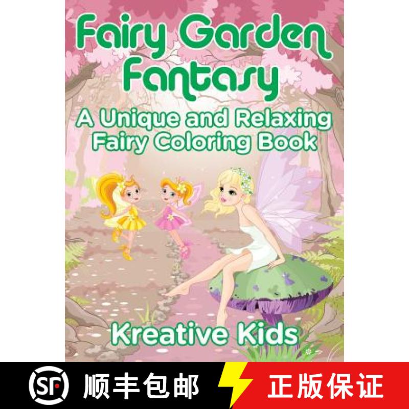 【2-3周达】Fairy Garden Fantasy: A Unique and Relaxing Fairy Coloring Book [9781683774082]