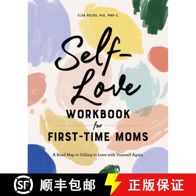 【3-4周达】Self-Love Workbook for First-Time Moms: A Road Map to Falling in Love with Yourself Again [9781648769627]