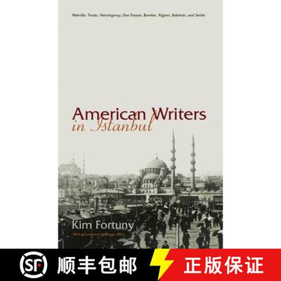 【3-4周达】精装 American Writers in Istanbul: Melville, Twain, Hemingway, Dos Passos, Bowles, Algren,... [9780815632368]