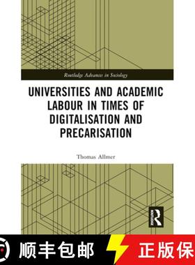 【3-4周达】Universities and Academic Labour in Times of Digitalisation and Precarisation [9780367672164]