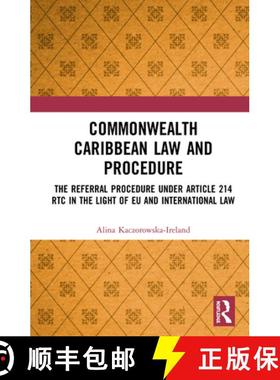 【3-4周达】Commonwealth Caribbean Law and Procedure : The Referral Procedure under Article 214 RTC in... [9780367321529]