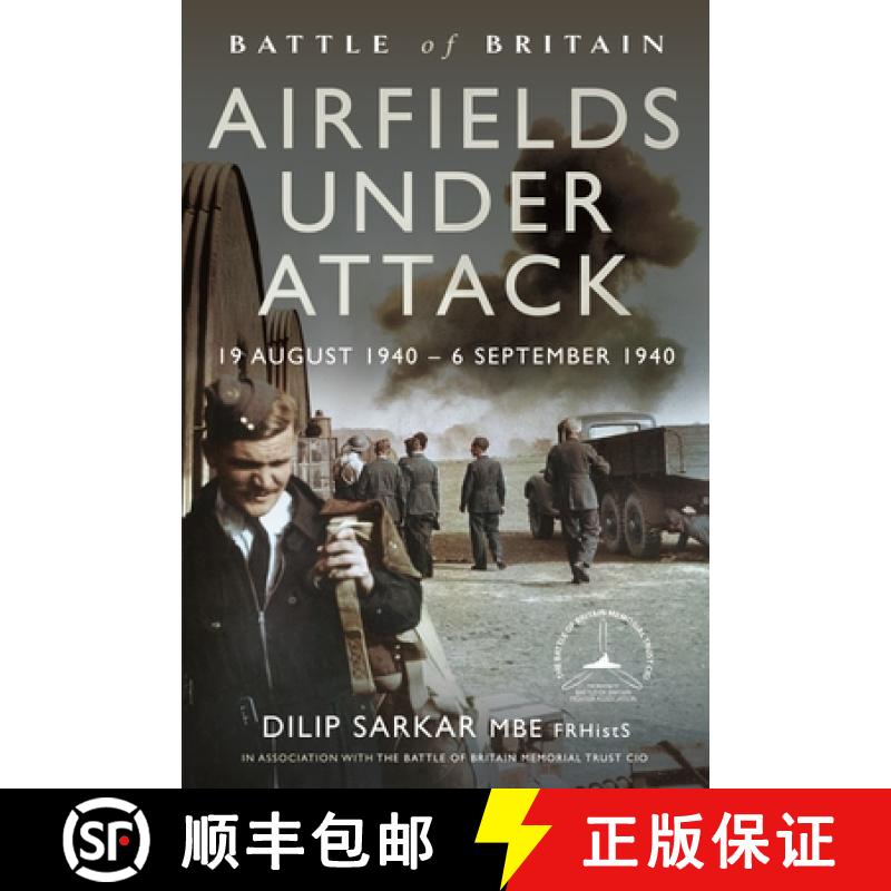 【3-4周达】Battle of Britain Airfields Under Attack: 19 August 1940 - 6 September 1940 [9781399057967]