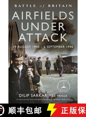 【3-4周达】Battle of Britain Airfields Under Attack: 19 August 1940 - 6 September 1940 [9781399057967]