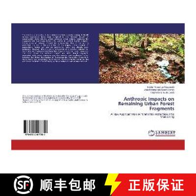 预订 Anthropic Impacts on Remaining Urban Forest Fragments [9786202017251]