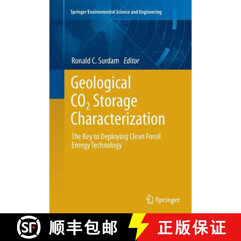 【3-4周达】Geological CO2 Storage Characterization : The Key to Deploying Clean Fossil Energy Technology [9781493946259]
