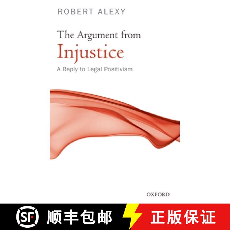 【2-3周达】The Argument from Injustice: A Reply to Legal Positivism [9780199584215]