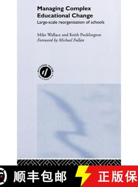 【3-4周达】Managing Complex Educational Change : Large Scale Reorganisation of Schools [9780415200967]