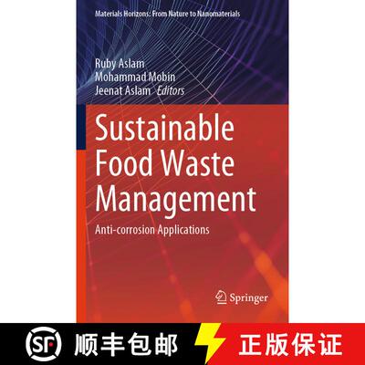 【3-4周达】Sustainable Food Waste Management: Anti-corrosion Applications [9789819711628]
