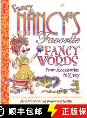 【3-4周达】Fancy Nancy's Favorite Fancy Words: From Accessories to Zany [9780061549236]