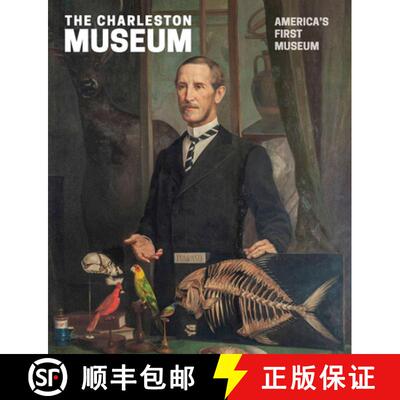 【3-4周达】The Charleston Museum: America's First Museum [9781643362717]
