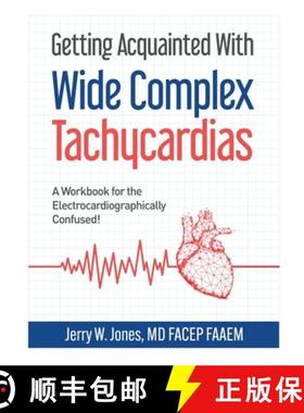 预订 Getting Acquainted With Wide Complex Tachycardias: A Workbook for the Electrocardiographically C... [9798330401871]