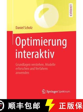 【3-4周达】Optimierung interaktiv : Grundlagen verstehen, Modelle erforschen und Verfahren anwenden [9783662579527]