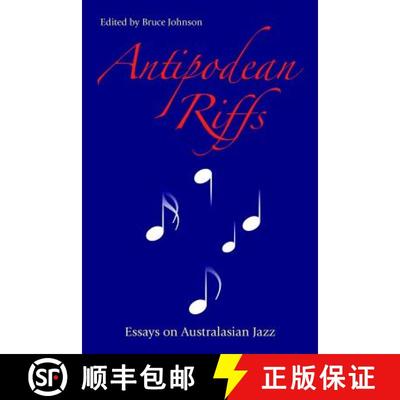 【3-4周达】Antipodean Riffs: Essays on Australasian Jazz [9781781792810]