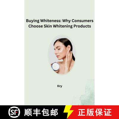 【3-4周达】Buying Whiteness: Why Consumers Choose Skin Whitening Products [9783384268501]