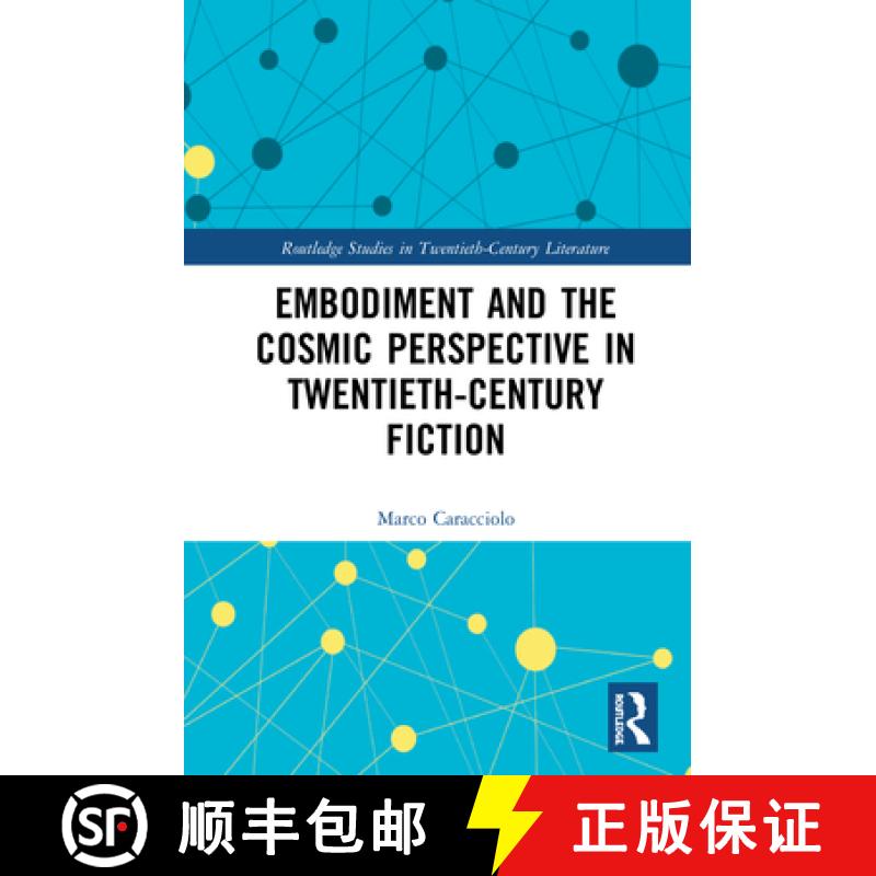 【3-4周达】Embodiment and the Cosmic Perspective in Twentieth-Century Fiction [9780367517205]