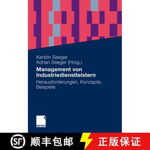 【3-4周达】Management von Industriedienstleistern : Herausforderungen, Konzepte, Beispiele [9783834911704]
