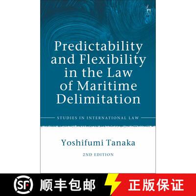 【3-4周达】Predictability and Flexibility in the Law of Maritime Delimitation [9781509912117]