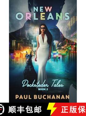 【3-4周达】Docksteder Tales: Book 2: New Orleans [9780999543023]