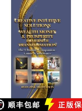 【3-4周达】Creative Intuitive Solutions Wealth Money & Prosperity Immersive Transformation: The Ultim... [9781300988397]
