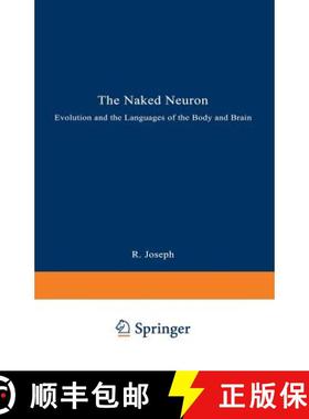 【3-4周达】The Naked Neuron: Evolution and the Languages of the Body and Brain [9780306445101]