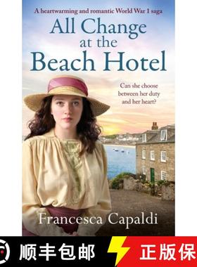 【3-4周达】All Change at the Beach Hotel: A heartwarming and romantic World War One saga [9781804361351]