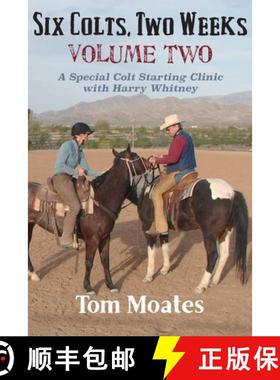 预订 Six Colts, Two Weeks, Volume Two: A Special Colt Starting Clinic with Harry Whitney [9780999246528]