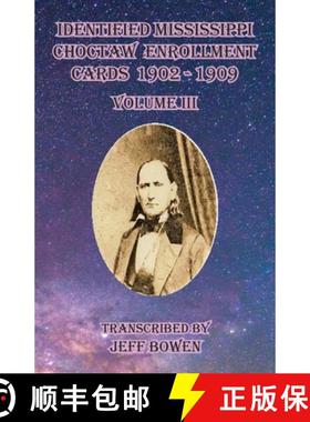 【3-4周达】Identified Mississippi Choctaw Enrollment Cards 1902 - 1909 Volume III [9781649681263]