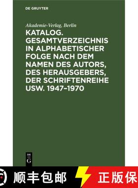 预订 Katalog. Gesamtverzeichnis in alphabetischer Folge nach dem Namen des Autors, des Herausgebers, ... [9783112579251]
