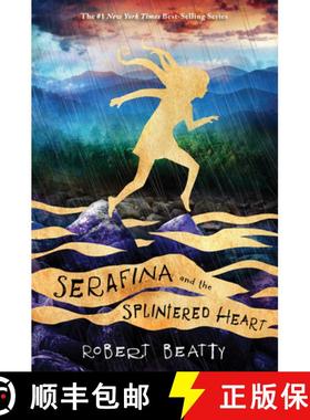 【3-4周达】Serafina and the Splintered Heart (the Serafina Series Book 3) [9781484775042]