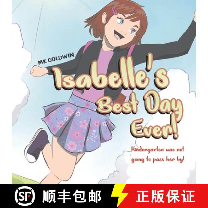 预订 Isabelle's Best Day Ever: Kindergarten was not going to pass her by! [9781638126898]