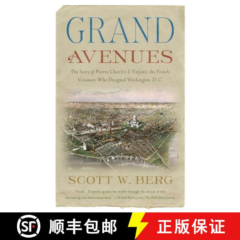 预订 Grand Avenues: The Story of Pierre Charles l'Enfant, the French Visionary Who Designed Washingto... [9781400076222]