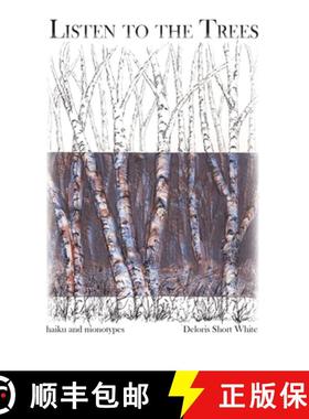 预订 Listen to the Trees: Haiku and Monotype [9798868931475]