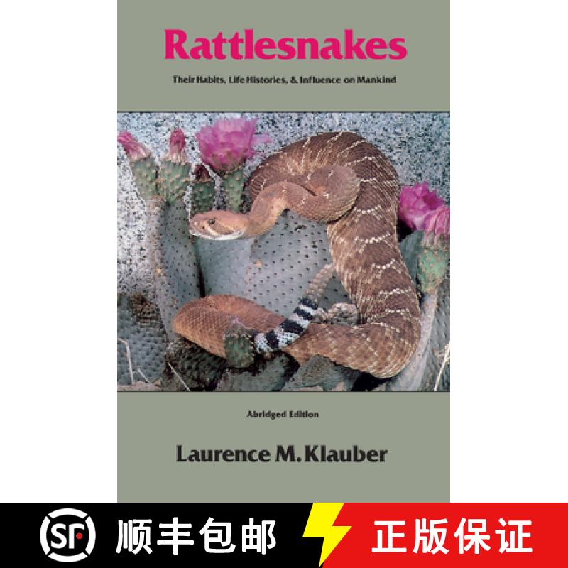 【3-4周达】Rattlesnakes: Their Habits, Life Histories, and Influence on Mankind, Abridged Edition [9780520040397]