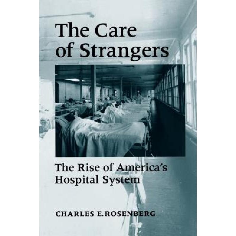 预订 the care of strangers: the rise of a. [9780801850820]