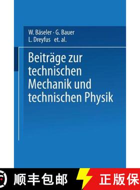 【3-4周达】Beiträge zur Technischen Mechanik und Technischen Physik : August Föppl zum Siebzigsten ... [9783642519215]