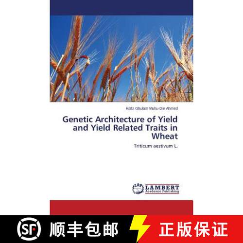 预订 Genetic Architecture of Yield and Yield Related Traits in Wheat [9783659689482]