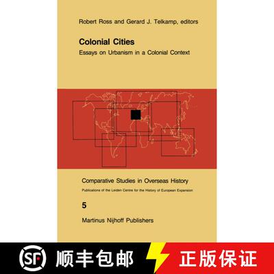 【3-4周达】Colonial Cities : Essays on Urbanism in a Colonial Context [9789400961210]