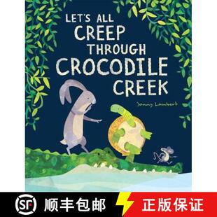 【3-4周达】Let’s All Creep Through Crocodile Creek [9781788813990]