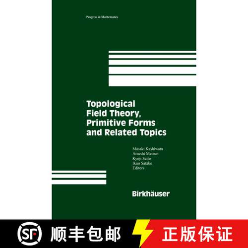 【3-4周达】精装 Topological Field Theory, Primitive Forms and Related Topics [9780817639754]
