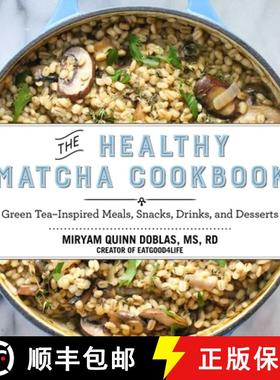 【3-4周达】The Healthy Matcha Cookbook: Green Tea-Inspired Meals, Snacks, Drinks, and Desserts [9781634502214]