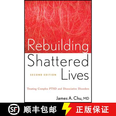 【3-4周达】Rebuilding Shattered Lives: Treating Complex Ptsd And Dissociative Disorders, Second Editi... [9780470768747]