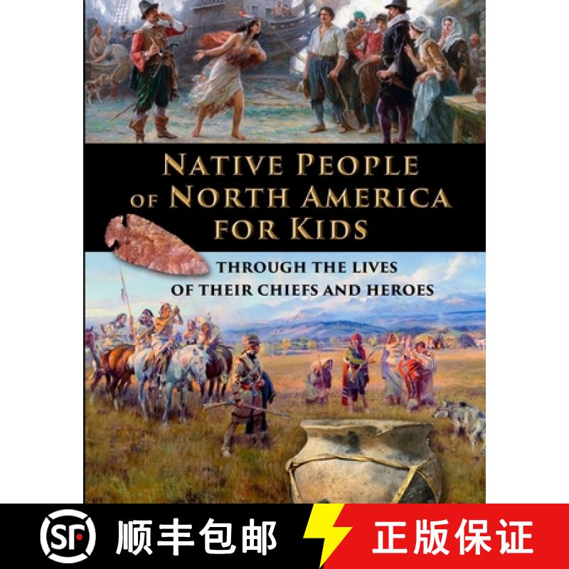 【3-4周达】Native People of North America for Kids - through the lives of their chiefs and heroes [9781088068144]