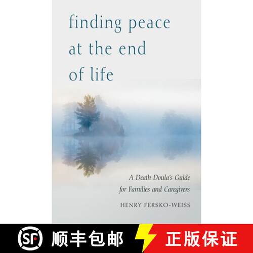 【3-4周达】Finding Peace at the End of Life: A Death Doula's Guide for Families and Caregivers [9781590035023]