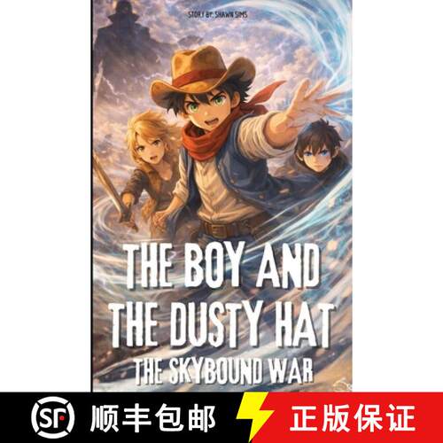 【3-4周达】The Boy and the Dusty Hat: The Skybound War - Book 3 [9781069995735]